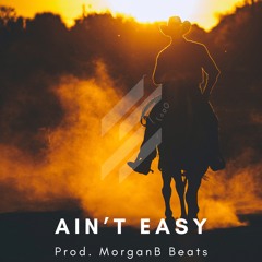 Ain't Easy (Morgan Wallen x Ernest x Post Malone Type Beat)