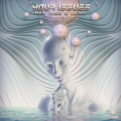 Lewii & Max Tase - Your Issues (Original Mix) [FREE DOWNLOAD ]