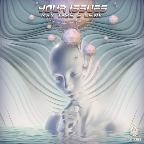 Lewii & Max Tase - Your Issues (Original Mix) [FREE DOWNLOAD ]