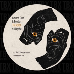 Premiere: Bondar & Simone Glad - Tu Vera ft. BAQABO (FNX Omar Remix)