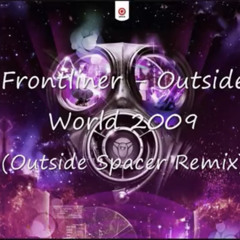 Frontliner - outside World 2009 (outside Spacer Remix).mp3