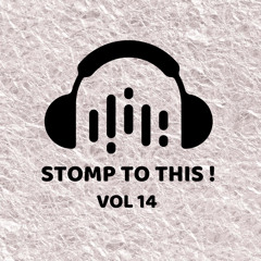 STOMP TO THIS! VOL 14