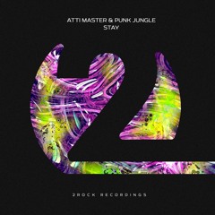 Atti Master & PUNK JUNGLE - Stay