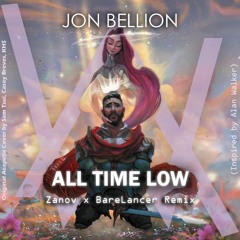 Jon Bellion - All Time Low (Zanov X BareLancer Remix)
