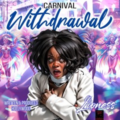 Lioness -  Withdrawl [STT Carnival 2024]