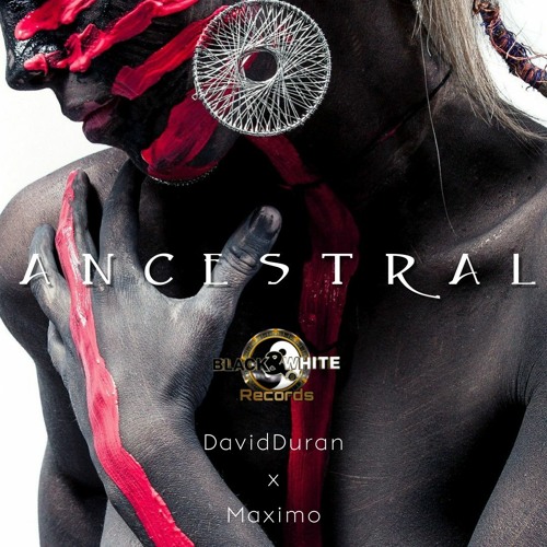 Ancestral (OriginalMix)MAXIMO and DAVID DURAN
