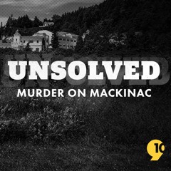 Unsolved: Murder on Mackinac
