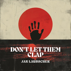 Don't Let Them Clap