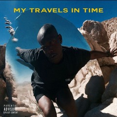 MY TRAVELS IN TIME