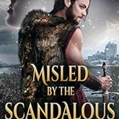 Get [PDF EBOOK EPUB KINDLE] Misled by the Scandalous Highlanders: A Steamy Scottish Medieval Histori