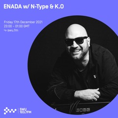 N-Type (History Of Wheel & Deal Mix)-  Enada - SWU FM - 17th Dec 2021