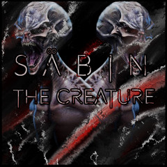 SÄBIN - The Creature [FREE DOWNLOAD]