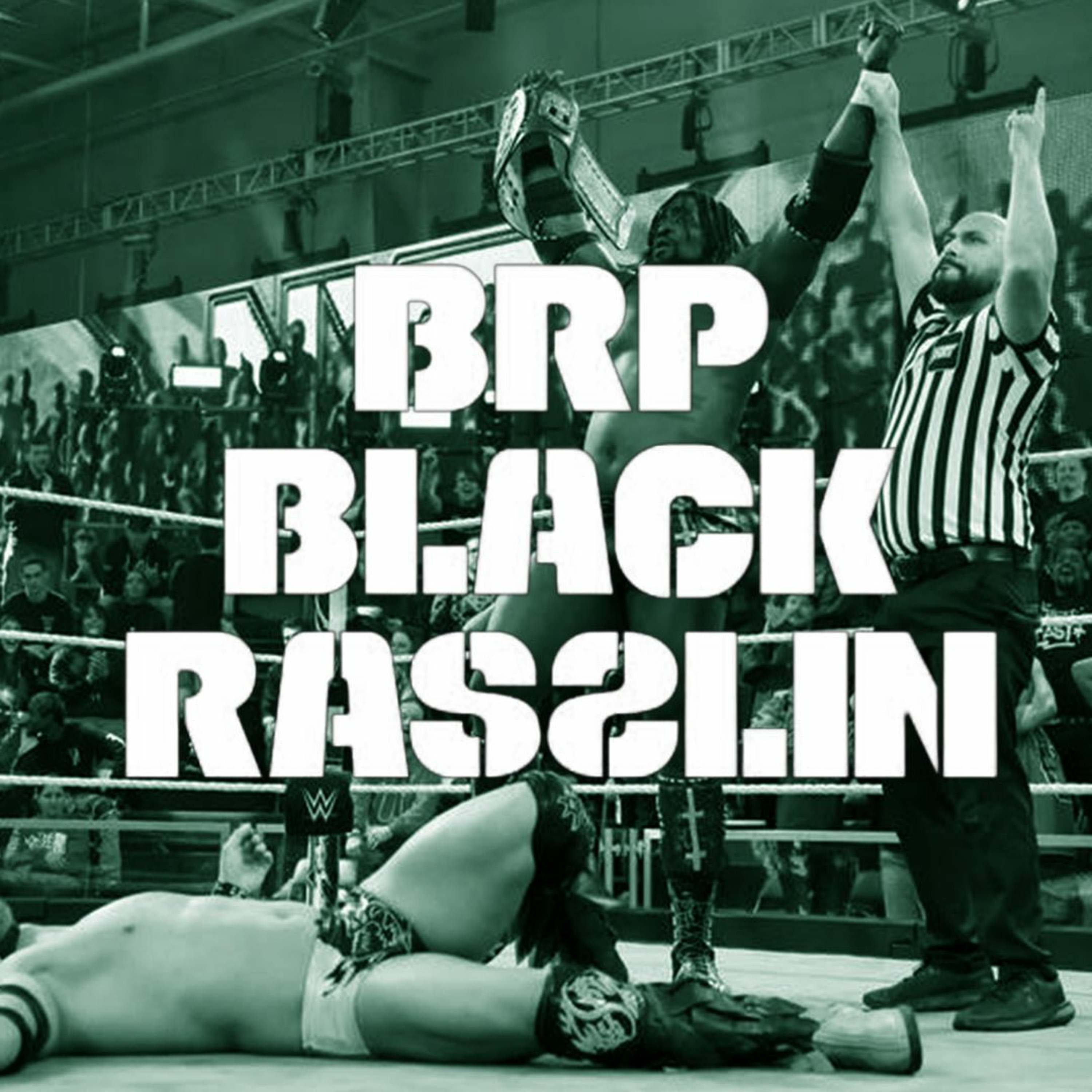 The Black Rasslin\' Podcast