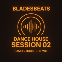 Dance House Session 02