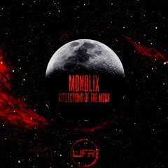 Monolix - Reflections of the Moon - OUT NOW