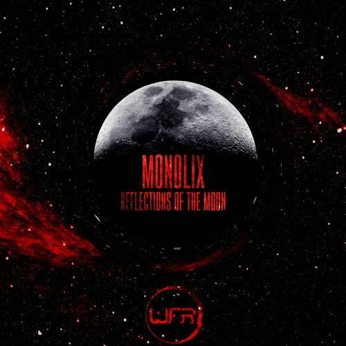 Monolix - Reflections of the Moon - OUT NOW