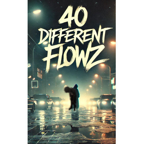 40 DIFFERENT FLOWZ