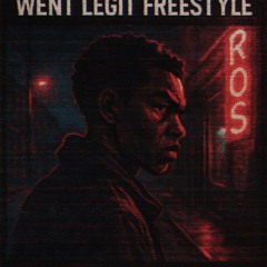 Went Legit Freestyle