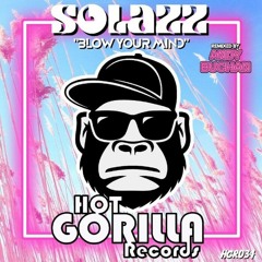 Solazz - Blow Your Mind (Clip)