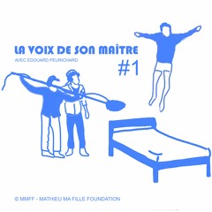 MMFF LA VOIX DE SON MAÎTRE #1 EDOUARD PEURICHARD