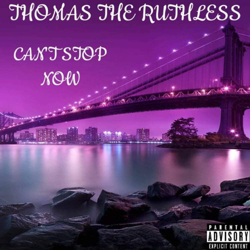 Thomas The Ruthless - (Dont Want A Label Or Rolex) Track  2 (Cant Stop Now)