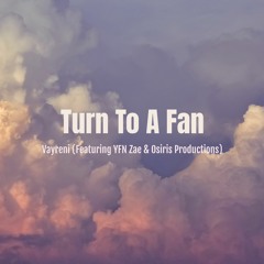 Turn To A Fan