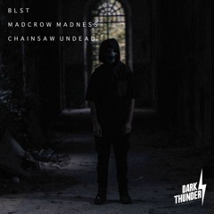 BLST, Madcrow Madness - Chainsaw Undead