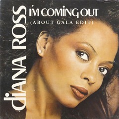 Diana Ross - I'm Coming Out (About Gala Edit)
