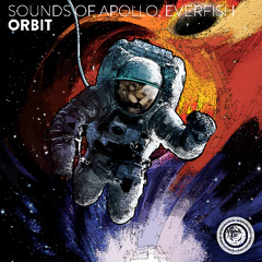Sounds of Apollo, Everfish - Orbit