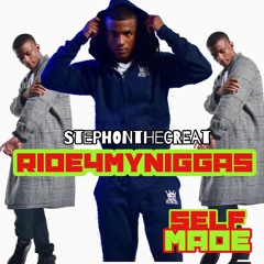 Ride4MyNiggas-Stephonthegreat