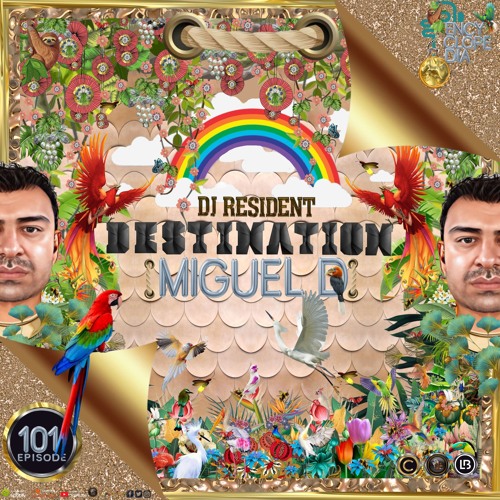 DJ RESIDENT: MIGUEL D - DESTINATION EPISODE 101 - ENCYCLOPEDIA 2024