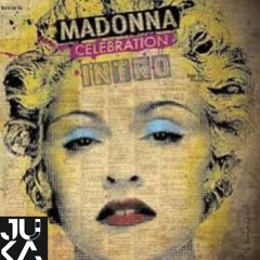 INTRO CELEBRATION-MADONNA, AKON, DELATORRE-JUKA MASH UP