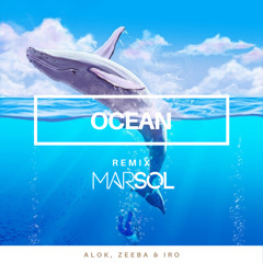 Alok, Zeeba and IRO - Ocean (Marsol Remix)