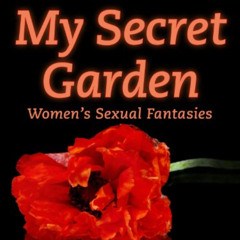 GET EPUB 💙 My Secret Garden by Nancy Friday PDF EBOOK EPUB KINDLE