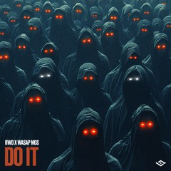 RWD X WASAP MOS - DO IT