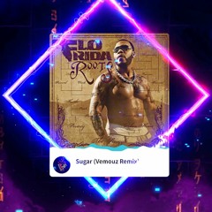 Flo Rida - Sugar (Vemouz Remix)