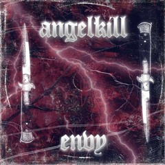 ANGELKILL - ENVY