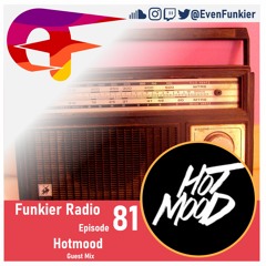 Funkier Radio 3rd Birthday (Episode 81) - Hotmood Guest Mix