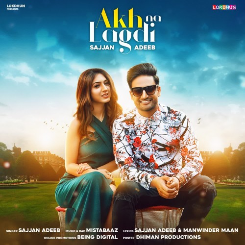 Stream Akh Na Lagdi by Sajjan Adeeb | Listen online for free on SoundCloud