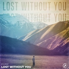 KILIAM - Lost Without You