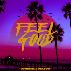 Lowderz, Vektor - Feel Good