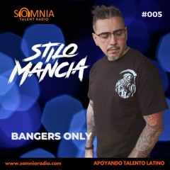 Stilo Mancia – Bangers Only – Ep. 05