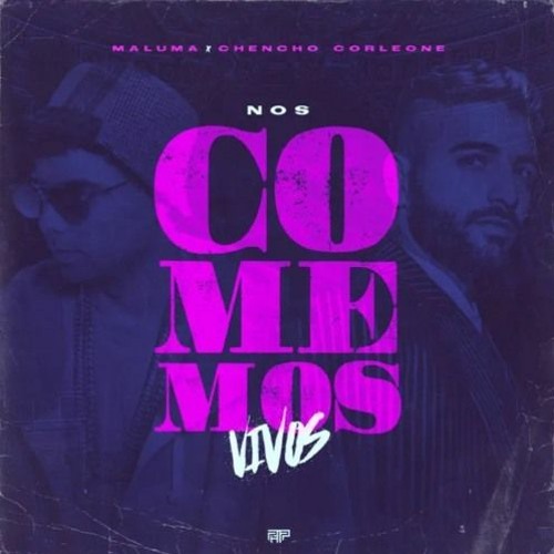 Stream Maluma, Chencho Corleone - Nos Comemos Vivos (Dj Kevin Narváez ...