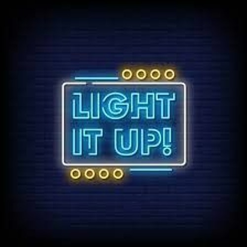 Light it Up!