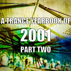 A Trance Yearbook of 2001 - Part Two