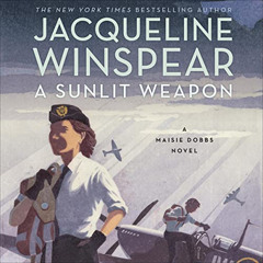 [FREE] KINDLE 📍 A Sunlit Weapon: A Novel (Maisie Dobbs, Book 17) by  Jacqueline Wins
