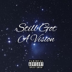 Still Got A Vision