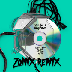 PEDRO SAMPAIO - SEQUÊNCIA POMPEROM (Zonix Remix)