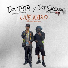 DJTYTY X DJSKENGHSQ @PRIVATE BOOKING LIVE AUDIO