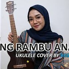 GALANG RAMBU ANARKI - IWAN FALS (UKULELE COVER) BY REGITA ECHA manis